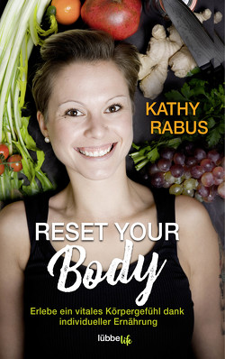 Reset your Body von Rabus,  Kathy