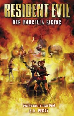 Resident Evil Sammelband 2 von Perry,  S. D., Stahl,  Timothy