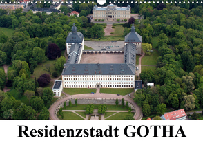 Residenzstadt GOTHA (Wandkalender 2021 DIN A3 quer) von & Kalenderverlag Monika Müller,  Bild-