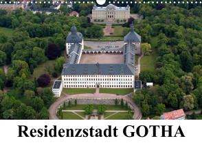 Residenzstadt GOTHA (Wandkalender 2023 DIN A3 quer) von & Kalenderverlag Monika Müller,  Bild-