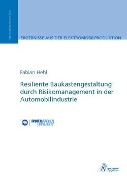Resiliente Baukastengestaltung durch Risikomanagement in der Automobilindustrie von Hehl,  Fabian