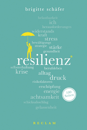 Resilienz. 100 Seiten von Schaefer,  Brigitte