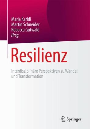 Resilienz von Gutwald,  Rebecca, Karidi,  Maria, Schneider,  Martin