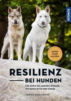 Resilienz bei Hunden von Engelstädter,  Vanessa