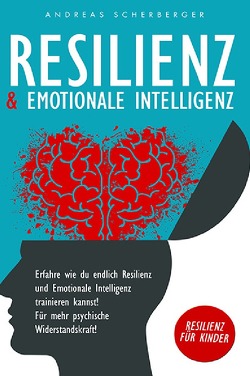 Resilienz & Emotionale Intelligenz von Scherberger,  Andreas
