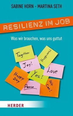 Resilienz im Job von Horn,  Sabine, Seth,  Martina