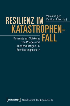Resilienz im Katastrophenfall von Krüger,  Marco, Max,  Matthias