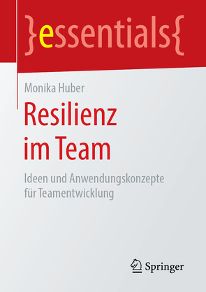Resilienz im Team von Huber,  Monika