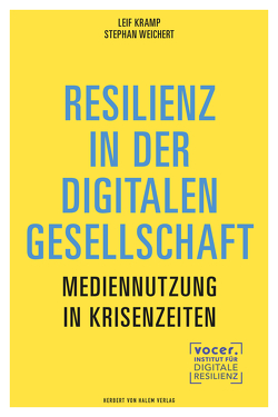 Resilienz in der digitalen Gesellschaft von Kramp,  Leif, Weichert,  Stephan