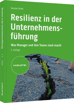 Resilienz in der Unternehmensführung von Drath,  Karsten