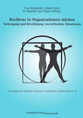 Resilienz in Organisationen stärken von Bargstedt,  Uwe, Horn,  Günter, van Vegten,  Amanda