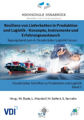 Resilienz von Lieferketten in Produktion und Logistik – Konzepte, Instrumente und Erfahrungsaustausch von Bode,  Wolfgang, Mardorf,  Lutz, Seifert,  Marcus