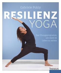 Resilienz Yoga von Pohly,  Gabriele