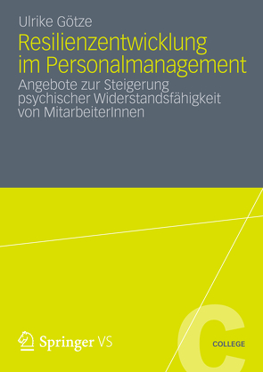 Resilienzentwicklung im Personalmanagement von Götze,  Ulrike