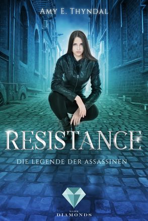 Resistance (Die Legende der Assassinen 2) von Thyndal,  Amy Erin