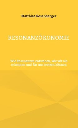 Resonanzökonomie von Rosenberger,  Matthias