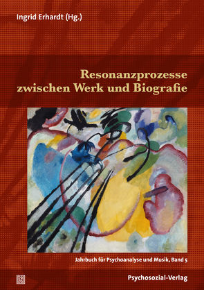 Resonanzprozesse zwischen Werk und Biografie von Bak,  Seong-u, Dimitrijevic,  Aleksandar, Erhardt,  Ingrid, Gindl,  Barbara, Leikert,  Sebastian, Mahlstedt,  Christopher, Massa,  Pietro, Mastnak,  Wolfgang, Tschacher,  Wolfgang, Welker,  Lorenz, Will,  Herbert