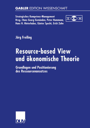 Resource-based View und ökonomische Theorie von Freiling,  Jörg
