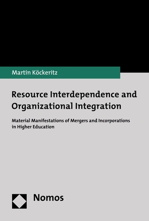 Resource Interdependence and Organizational Integration von Köckeritz,  Martin