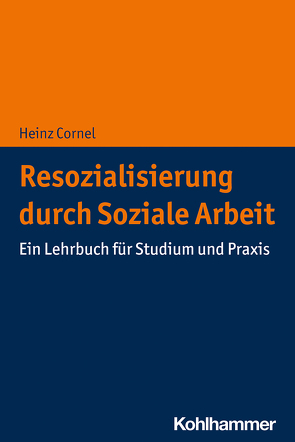 Resozialisierung durch Soziale Arbeit von Cornel,  Heinz