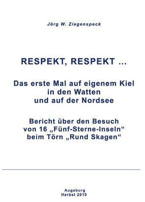 Respekt, Respekt… von Ziegenspeck,  Jörg W