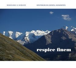 respice finem von Schultz,  Wolfgang E.