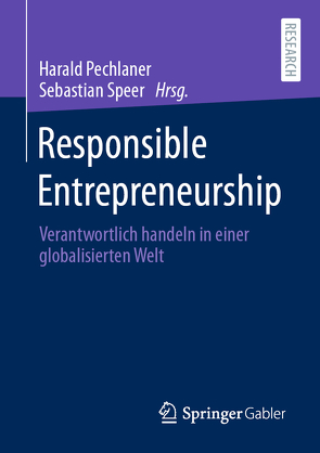 Responsible Entrepreneurship von Pechlaner,  Harald, Speer,  Sebastian