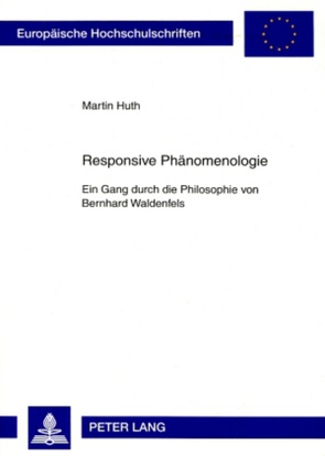 Responsive Phänomenologie von Huth,  Martin
