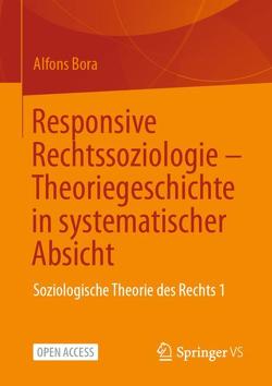 Responsive Rechtssoziologie – Theoriegeschichte in systematischer Absicht von Bora,  Alfons