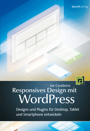 Responsives Design mit WordPress von Casabona,  Joe