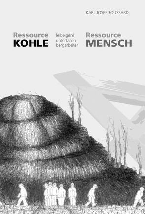 Ressource Kohle – Ressource Mensch von Boussard,  Karl Josef