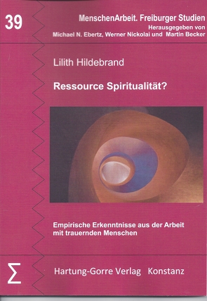 Ressource Spiritualität? von Becker,  Martin, Ebertz,  Michael N., Hildebrand,  Liltih, Nickolai,  Werner