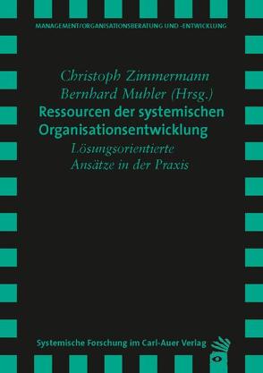 Ressourcen der systemischen Organisationsentwicklung von Muhler,  Bernhard, Zimmermann,  Christoph