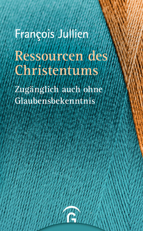 Ressourcen des Christentums von Jullien,  Francois, Landrichter,  Erwin
