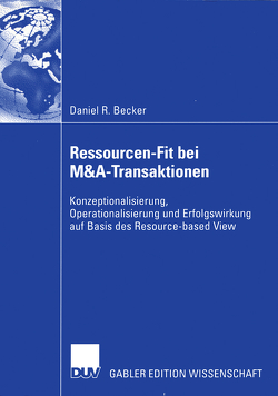 Ressourcen-Fit bei M&A-Transaktionen von Becker,  Daniel R., Wirtz,  Bernd W.