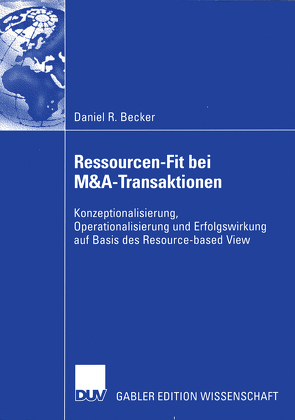 Ressourcen-Fit bei M&A-Transaktionen von Becker,  Daniel R., Wirtz,  Bernd W.