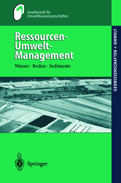 Ressourcen-Umwelt-Management von Geldmacher,  H., Gesellschaft für UmweltGeowissenschaften (GUG) in derDeutschen Geologischen Gesellschaft (DGG), Huch,  M.