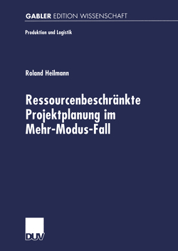 Ressourcenbeschränkte Projektplanung im Menr-Modus-Fall von Heilmann,  Roland