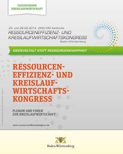 Ressourceneffizienz- und Kreislaufwirtschaftskongress Baden-Württemberg 2014 von Kranert,  Martin, Sihler,  Andreas