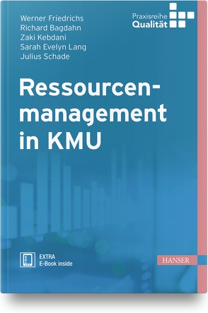 Ressourcenmanagement in KMU von Bagdahn,  Richard, Friedrichs,  Werner, Kebdani,  Zaki, Lang,  Sarah Evelyn, Matyas,  Kurt, Schade,  Julius