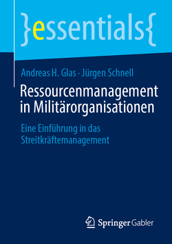 Ressourcenmanagement in Militärorganisationen von Glas,  Andreas H., Schnell,  Jürgen