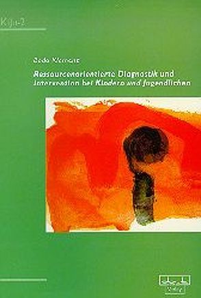 Ressourcenorientierte Diagnostik und Intervention bei Kindern und Jugendlichen von Klemenz,  Bodo