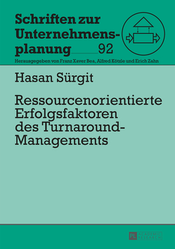 Ressourcenorientierte Erfolgsfaktoren des Turnaround-Managements von Sürgit,  Hasan