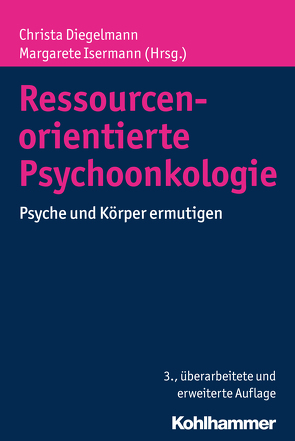 Ressourcenorientierte Psychoonkologie von Diegelmann,  Christa, Isermann,  Margarete