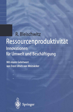 Ressourcenproduktivität von Bleischwitz,  Raimund, Weizsäcker,  E.U. von