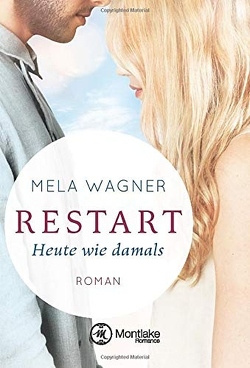 Restart – Heute wie damals von Wagner,  Mela