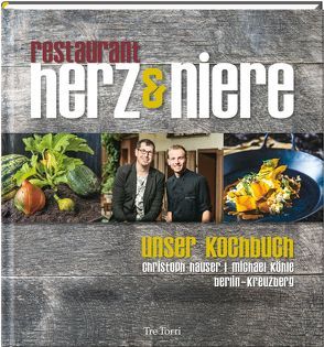 Restaurant Herz & Niere von Hauser,  Christoph, Köhle,  Michael
