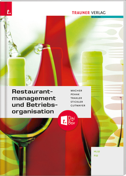 Restaurantmanagement und Betriebsorganisation + TRAUNER-DigiBox von Gutmayer,  Wilhelm, Macher,  Roswitha, Pehak,  Sylvia, Stickler,  Johann, Traxler,  Elfriede
