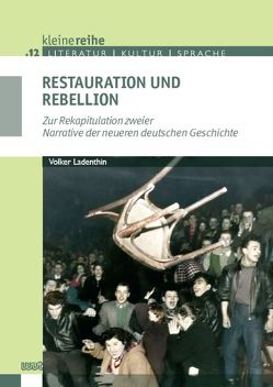 Restauration und Rebellion von Ladenthin,  Volker