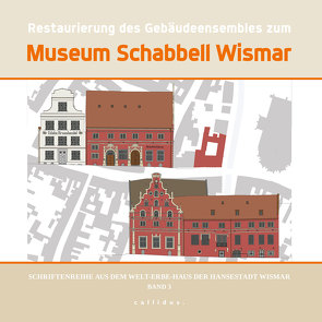 Restaurierung des Gebäudeensembles zum Museum Schabbell Wismar